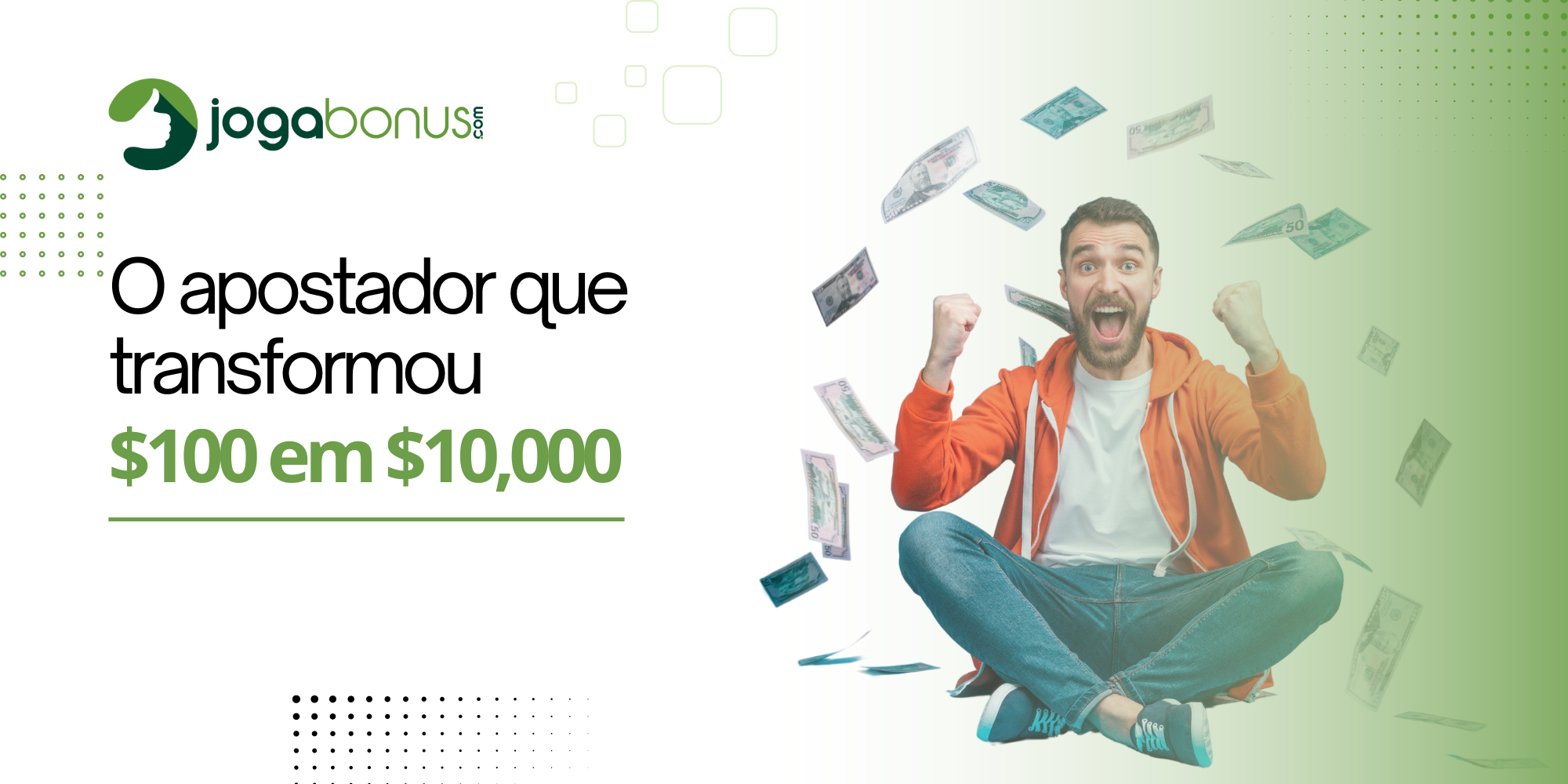 Estudo de Caso: Como um Apostador Transformou $100 em $10,000