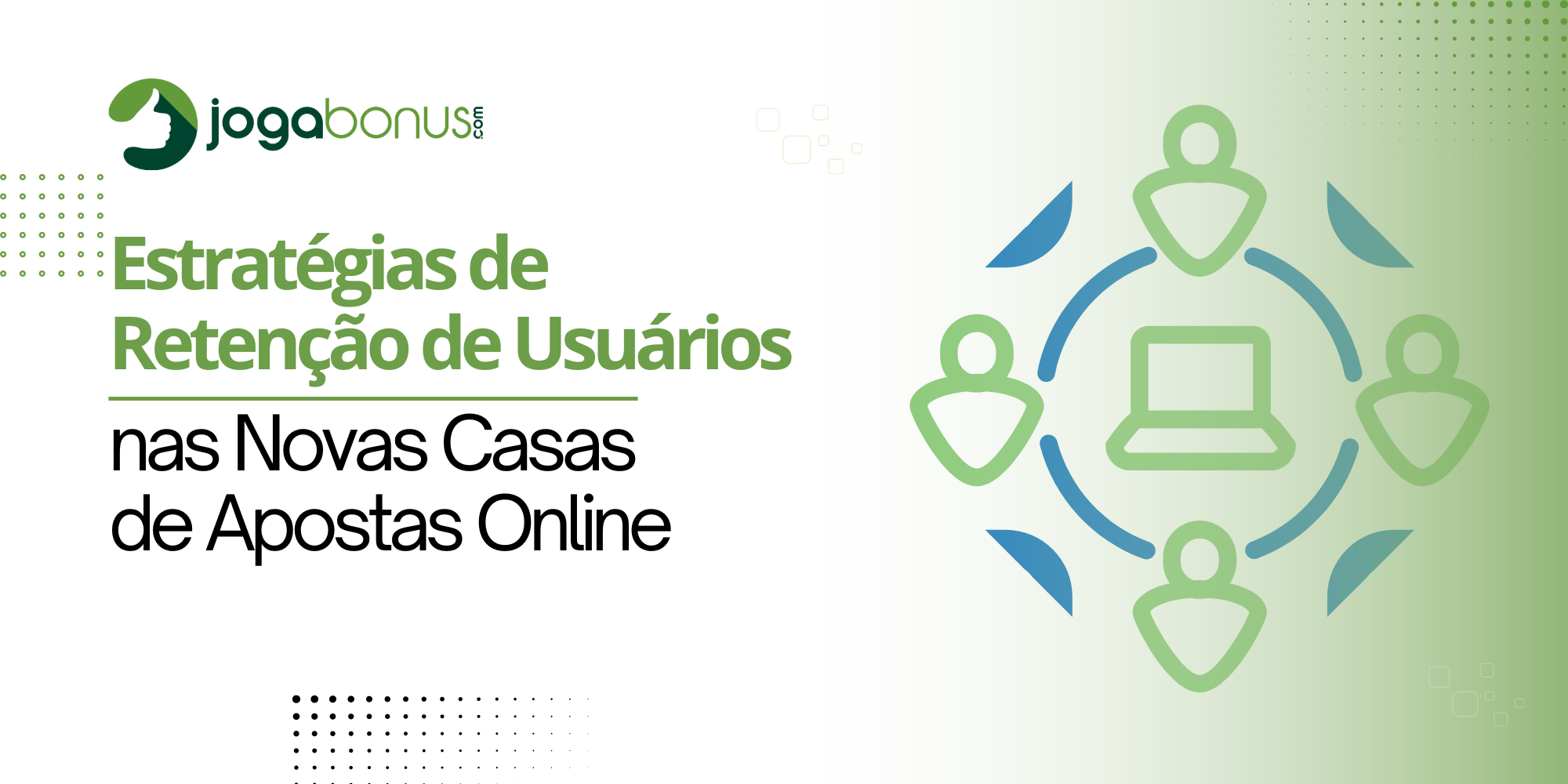 Estratégias de Retenção de Usuários nas Novas Casas de Apostas Online