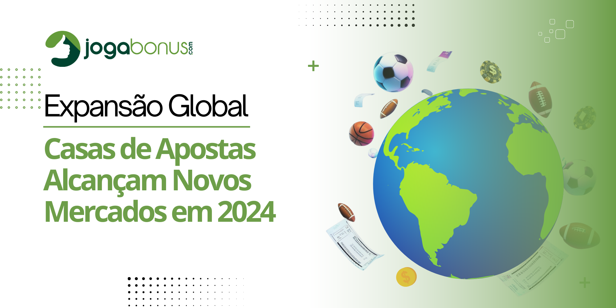 Expansão Global: Casas de Apostas Alcançam Novos Mercados em 2024